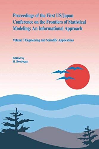 Proceedings Of The First Us/Japan Conference On The Frontiers Of Statistical Modeling: An Informational Approach