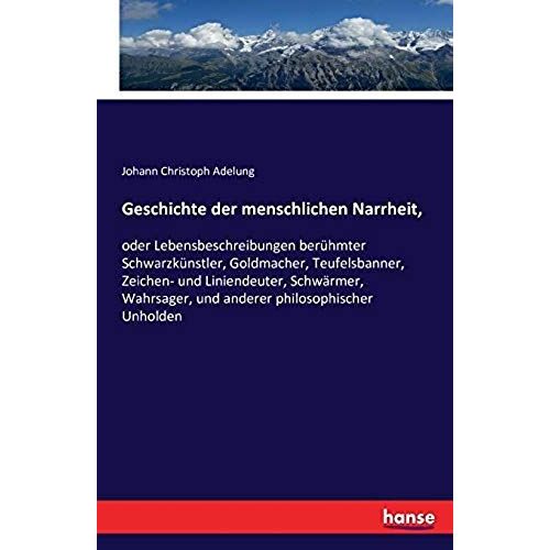 Geschichte Der Menschlichen Narrheit,
