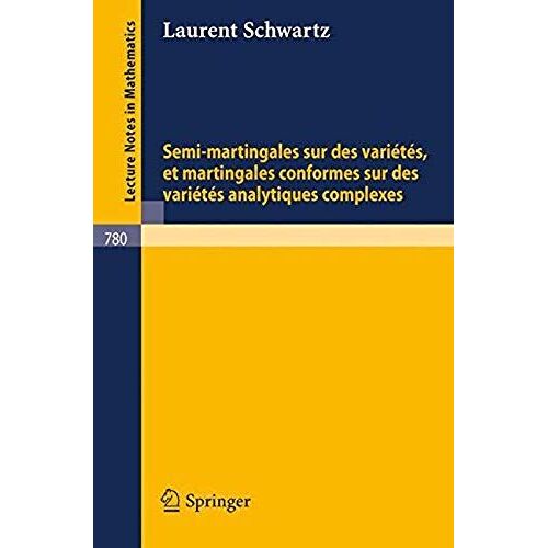 Semi-Martingales Sur Des Variétés, Et Martingales Conformes Sur Des Variétés Analytiques Complexes