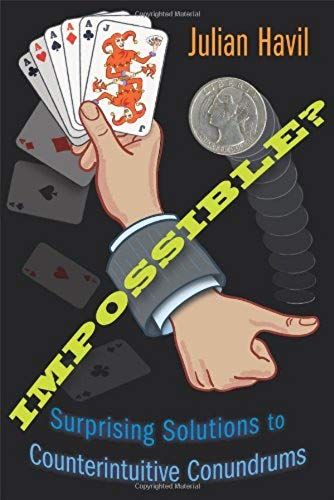 Impossible?: Surprising Solutions To Counterintuitive Conundrums