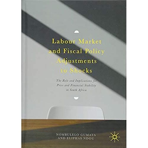 Labour Market And Fiscal Policy Adjustments To Shocks