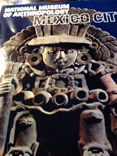National Museum Of Anthropology Mexico City