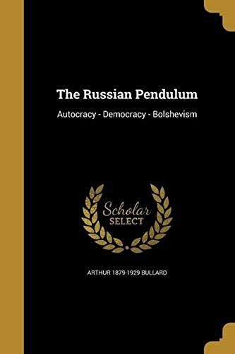 The Russian Pendulum