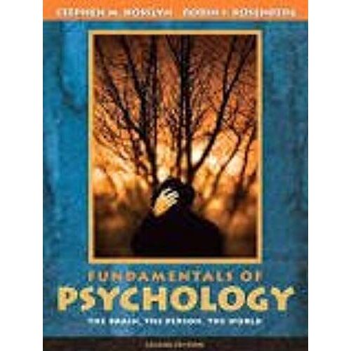 Fundamentals Of Psychology The Brain, The Person, The World