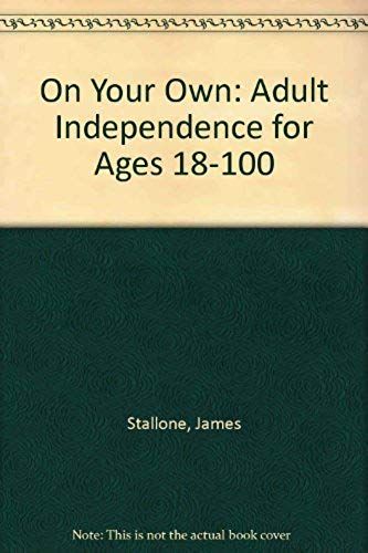 On Your Own: Adult Independence For Ages 18-100