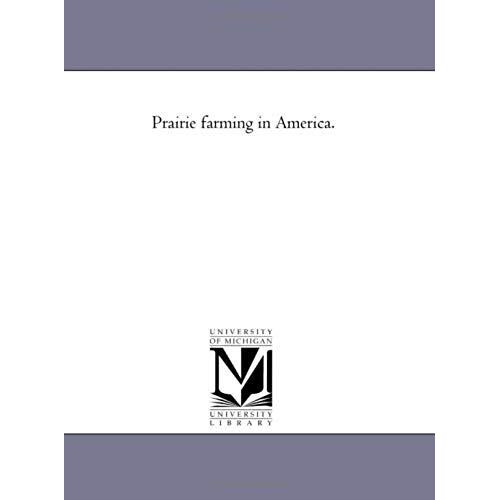 Prairie Farming In America.