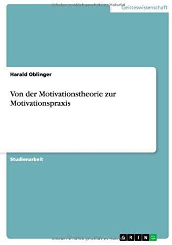 Von Der Motivationstheorie Zur Motivationspraxis