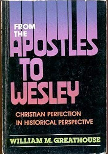 From The Apostles To Wesley