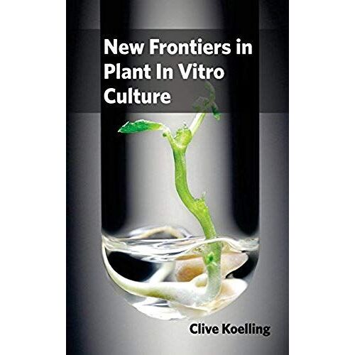 New Frontiers In Plant In Vitro Culture