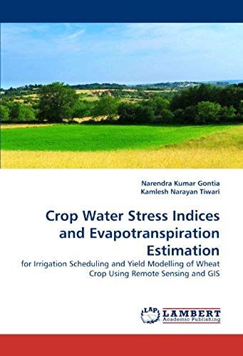 Crop Water Stress Indices And Evapotranspiration Estimation