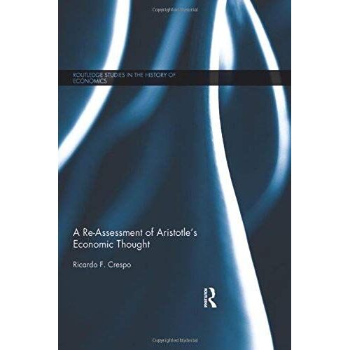 A Re-Assessment Of Aristotle's Economic Thought