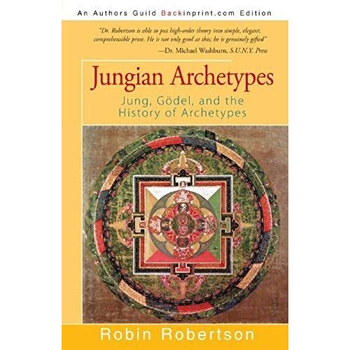 Jungian Archetypes: Jung, Gödel, And The History Of Archetypes