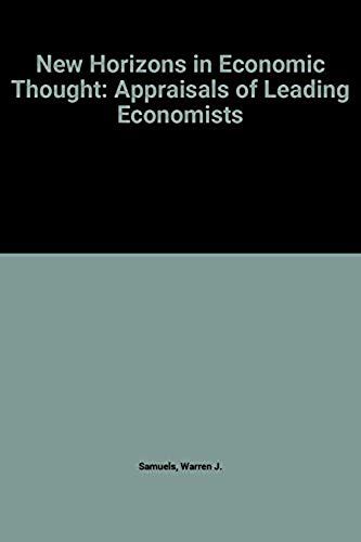 New Horizons In Economic Thought: Appraisals Of Leading Economists