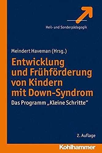 Entwicklung Und Frühförderung Von Kindern Mit Down-Syndrom