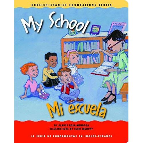 My School / Mi Escuela (English And Spanish Foundations Series) (Book #23) (Bilingual) (Board Book)