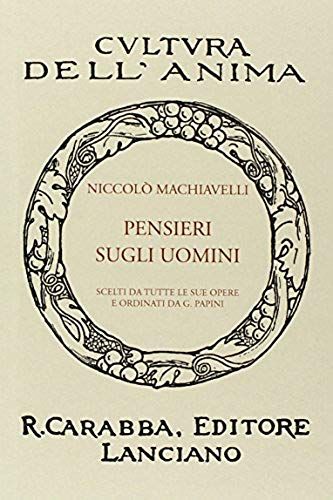 Machiavelli, N: Pensieri Sugli Uomini