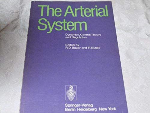 The Arterial System: Dynamics, Control Theory, And Regulation