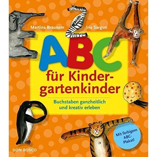 Abc Für Kindergartenkinder: Buchstaben Ganzheitlich Und Kreativ Erleben
