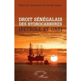 Droit Sénégalais Des Hydrocarbures - (Pétrole Et Gaz)