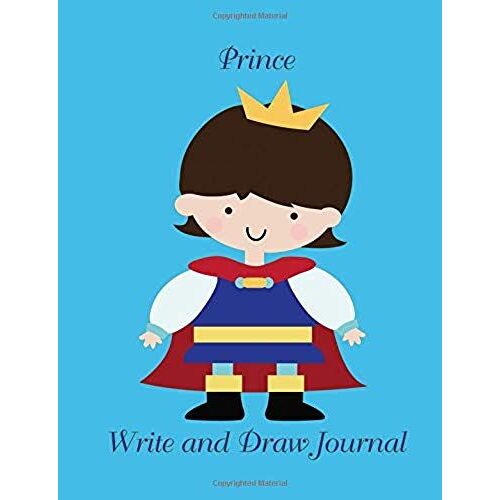 Prince Write And Draw Journal: Story Book Paper Primary Lined Half Page With Drawing Space Picture Box (White Prince)