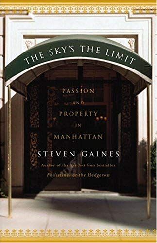 The Sky's The Limit : Passion And Property In Manhattan