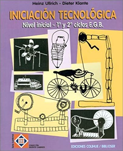 Iniciacion Tecnologica: Nivel Inicial - 1 Y 2 Ciclos E.G.B.