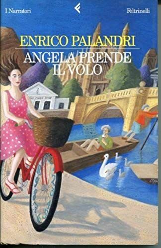 Angela Prende Il Volo (I Narratori)
