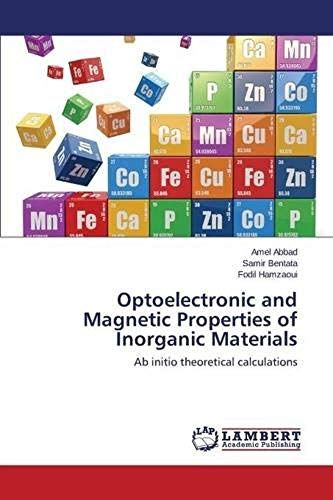Optoelectronic And Magnetic Properties Of Inorganic Materials