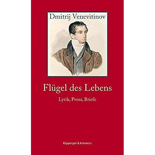 Flügel Des Lebens. Lyrik, Prosa, Briefe