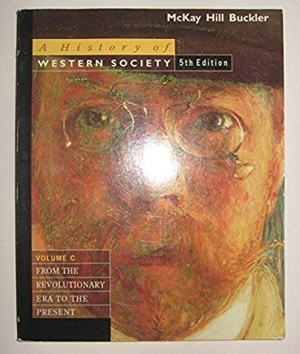 History Of Western Society: From The Revolutionary Era To The Present V. C