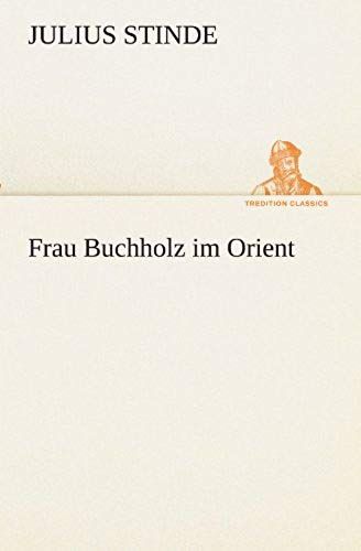 Frau Buchholz Im Orient
