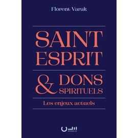 Saint-Esprit & Dons Spirituels - Les Enjeux Actuels