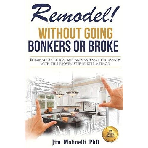 Remodel: Without Going Bonkers Or Broke