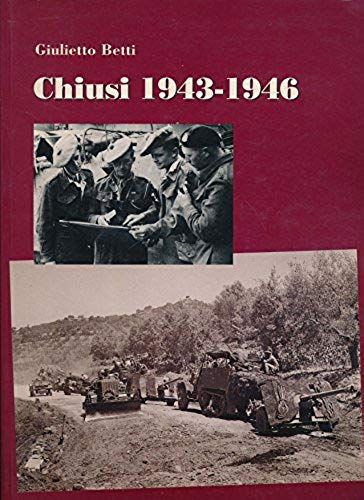 Chiusi 1943-1946 (Italian Edition)
