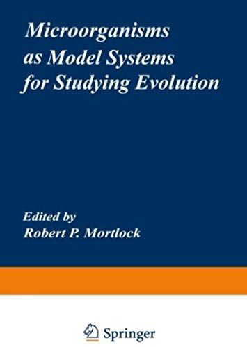 Microorganisms As Model Systems For Studying Evolution