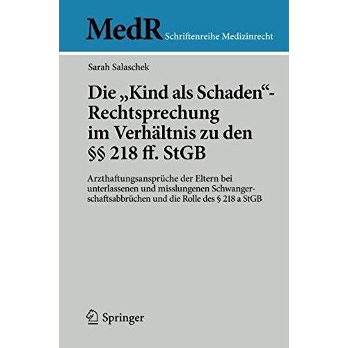 Die "Kind Als Schaden"-Rechtsprechung Im Verhältnis Zu Den §§ 218 Ff. Stgb