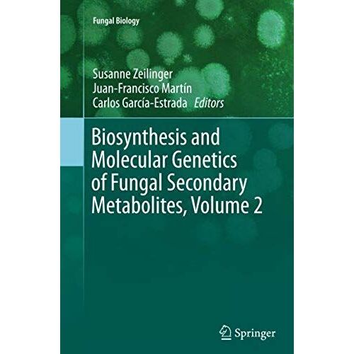 Biosynthesis And Molecular Genetics Of Fungal Secondary Metabolites, Volume 2