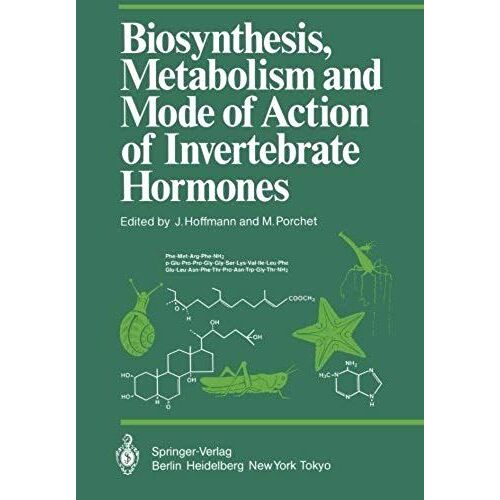 Biosynthesis, Metabolism And Mode Of Action Of Invertebrate Hormones
