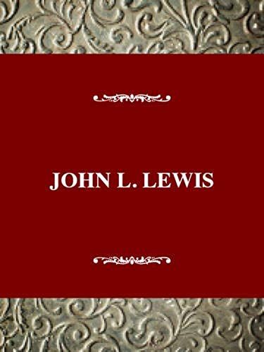 John L. Lewis: Labor Leader (Twayne's 20th Century American Biography Series)