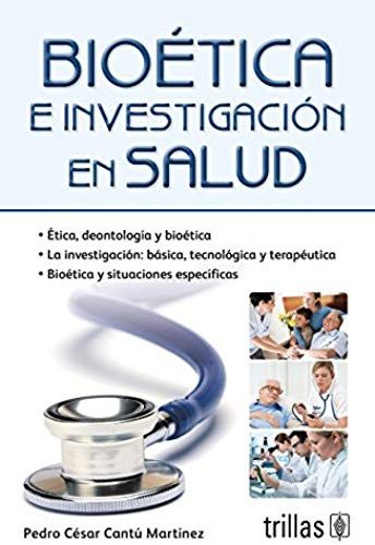Bioética E Investigación En Salud / Bioethics And Health Research (Spanish Edition)