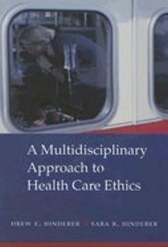 A Multidisciplinary Approach To Health Care Ethics