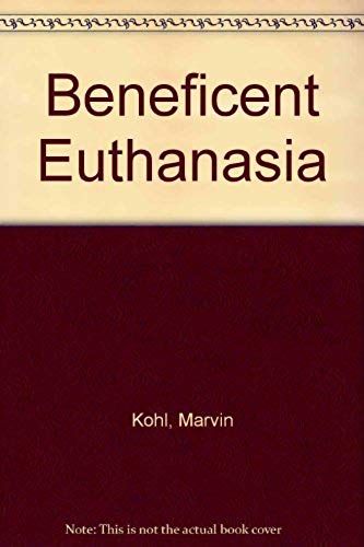 Beneficent Euthanasia