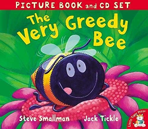 The Very Greedy Bee. Steve Smallman, Jack Tickle (Picture Book And Cd Set)