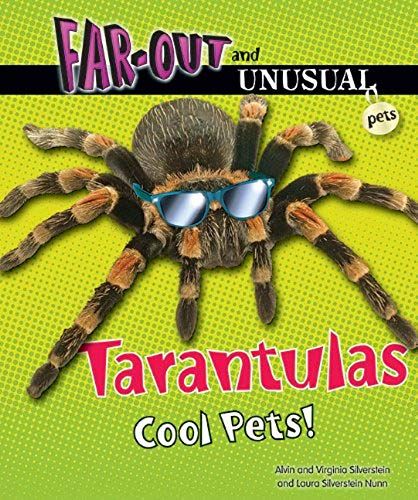 Tarantulas: Cool Pets! (Far-Out And Unusual Pets)