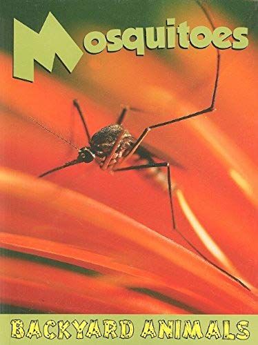 Mosquitoes (Backyard Animals)