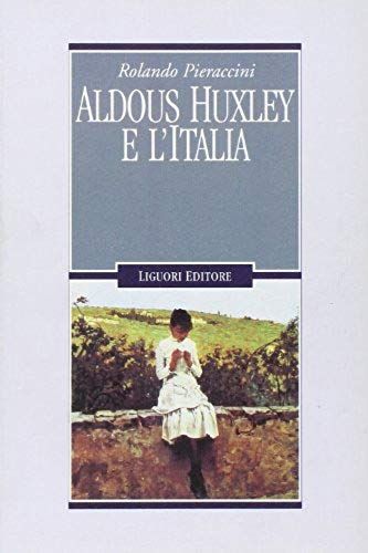 Aldous Huxley E L'italia