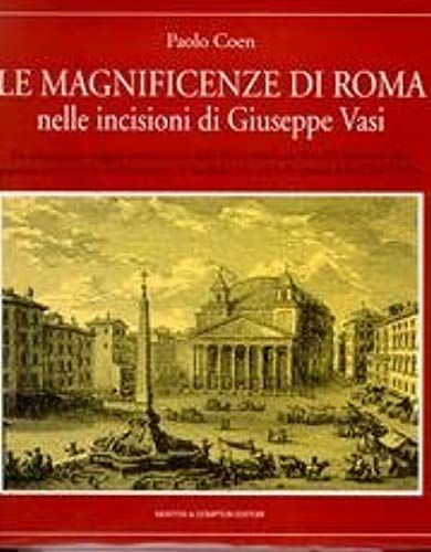 Le Magnificenze Di Roma Nelle Incisioni Di Giuseppe Vasi: Un Affascinante Viaggio Settecentesco Dalle Mura Aureliane Fino Alle Maestose Ville ... Eterna (Quest'italia) (Italian Edition)