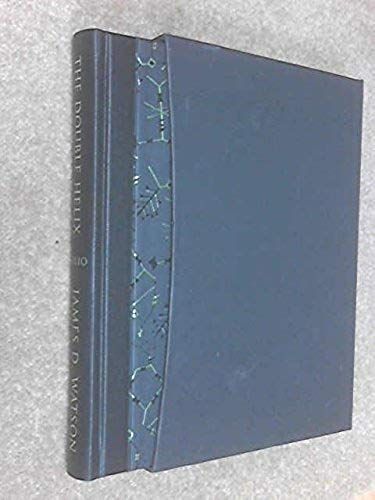 The Double Helix: Personal Account Of The Discovery Of The Structure Of Dna