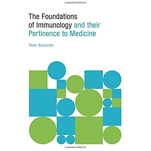 The Foundations Of Immunology And Their Pertinence To Medicine