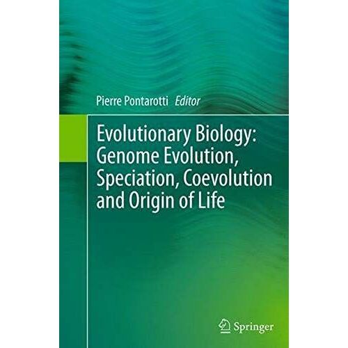 Evolutionary Biology: Genome Evolution, Speciation, Coevolution And Origin Of Life